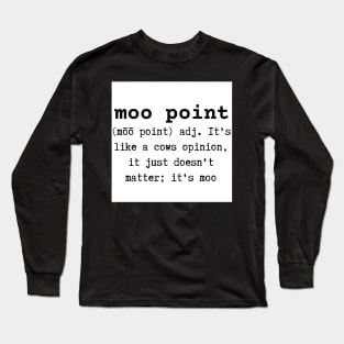 Moo Point Long Sleeve T-Shirt